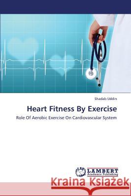 Heart Fitness by Exercise Uddin Shadab 9783659448706 LAP Lambert Academic Publishing - książka