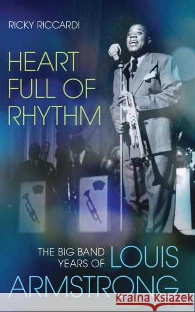 Heart Full of Rhythm: The Big Band Years of Louis Armstrong Ricky Riccardi 9780190914110 Oxford University Press Inc - książka