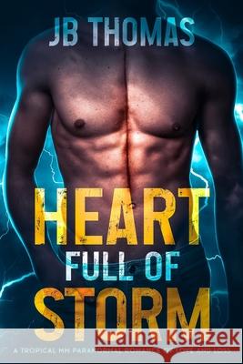 Heart Full of Storm: A Tropical MM Paranormal Romance of Love and Loss Jb Thomas 9781764282109 Aetherlys Publishing - książka