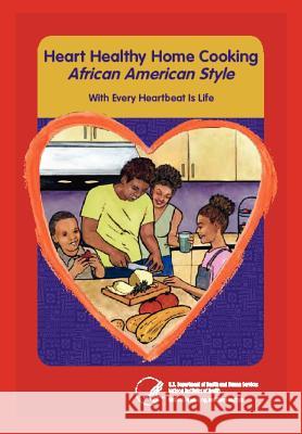 Heart Home Healthy Cooking African American Style Blood And Lun Nationa 9781782660736 WWW.Militarybookshop.Co.UK - książka