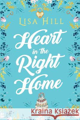 Heart in the Right Home Lisa Hill 9781915490087 BLKDOG Publishing - książka