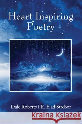 Heart Inspiring Poetry Dale Robert 9781977284228 Outskirts Press - książka