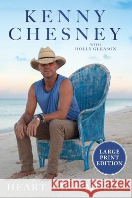 Heart Life Music Kenny Chesney 9780063490413 William Morrow Large Print - książka