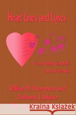 Heart Lines and Lyrics From Billy Gamble and Friends Thompson, William 9781410730060 Authorhouse - książka