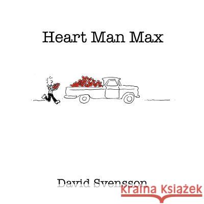 Heart Man Max David Svensson 9781466482050 Createspace - książka