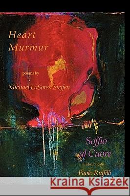 Heart Murmur Michael Lasorsa Steffen Paolo Ruffilli 9781599540122 Bordighera Press - książka