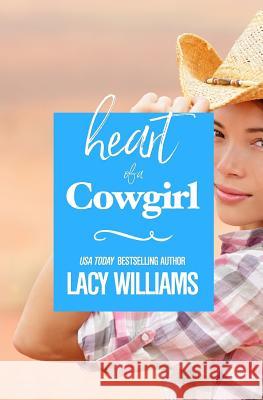 Heart of a Cowgirl Lacy Williams 9781973917250 Createspace Independent Publishing Platform - książka