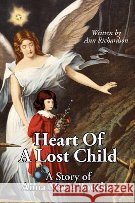 Heart Of A Lost Child Ann Richardson 9781425934026 Authorhouse - książka