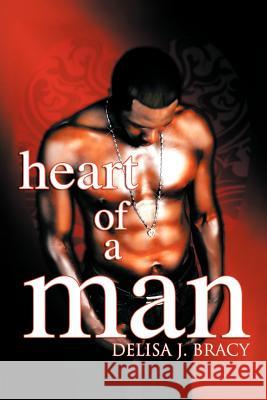Heart of a Man Delisa J. Bracy 9781468528862 Authorhouse - książka