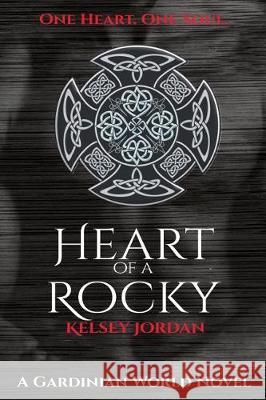 Heart of a Rocky Jacy Mackin Kelsey Jordan 9780692724965 Gardinian Gods Publications - książka