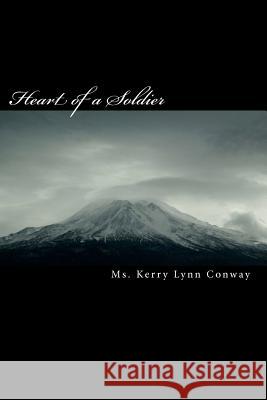 Heart of a Soldier MS Kerry Lynn Conway 9781451544671 Createspace - książka