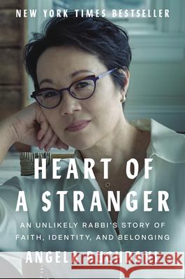 Heart of a Stranger: An Unlikely Rabbi's Story of Faith, Identity, and Belonging Angela Buchdahl 9780593490174 Pamela Dorman Books - książka