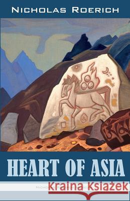 Heart of Asia Nicholas Roerich 9781947016132 Nicholas Roerich Museum - książka