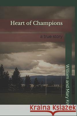 Heart of Champions Mary Corcoran Knoll William D. Knoll 9781721230860 Createspace Independent Publishing Platform - książka