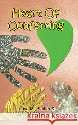Heart of Conferring Pfeiffer, Tanya M. 9781481755108 Authorhouse - książka