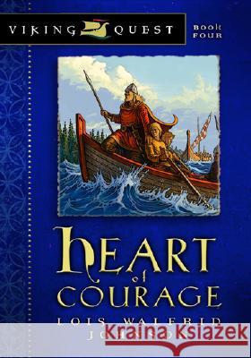 Heart of Courage Lois Walfrid Johnson 9780802431158 Moody Publishers - książka