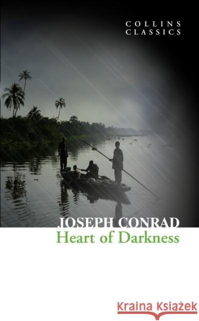 Heart of Darkness Joseph Conrad 9780007368624 HarperCollins Publishers - książka