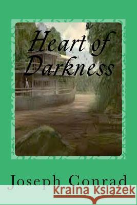 Heart of Darkness Joseph Conrad Gustavo J. Sanchez 9781544687995 Createspace Independent Publishing Platform - książka