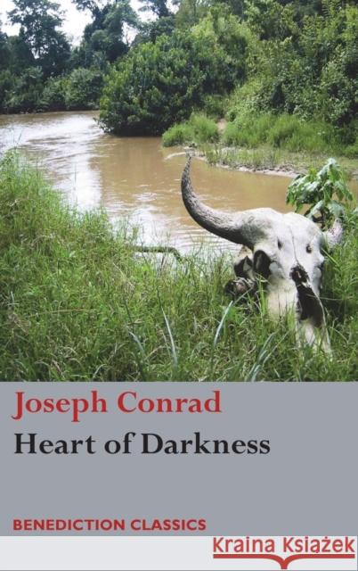 Heart of Darkness Joseph Conrad 9781781398913 Benediction Classics - książka