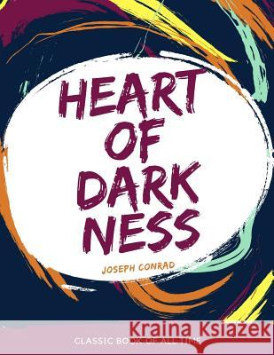 Heart of Darkness Joseph Conrad 9781973835707 Createspace Independent Publishing Platform - książka