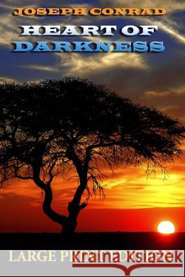 Heart of Darkness - Large Print Edition Joseph Conrad 9781494223731 Createspace - książka