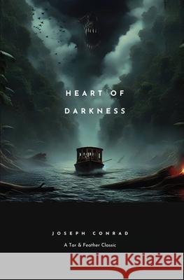 Heart of Darkness (Annotated): A Tar & Feather Classic: Straight Up With a Twist Joseph Conrad Shane Emmett  9781607969426 Tar & Feather Publishing - książka