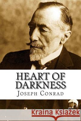 Heart of Darkness: HEART OF DARKNESS By Joseph Conrad: This is an unfathomed, thought provoking book which challenges the readers to ques Washington, James 9781479180103 Createspace - książka