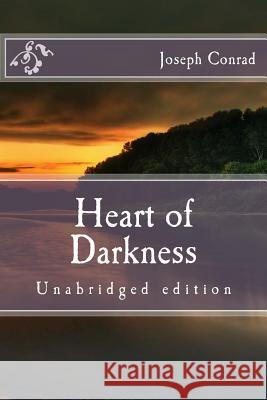 Heart of Darkness: Unabridged edition Conrad, Joseph 9781518623882 Createspace Independent Publishing Platform - książka