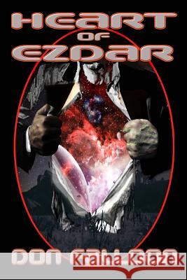 Heart of Ezdar Don Falloon 9781479294206 Createspace Independent Publishing Platform - książka