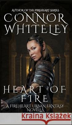 Heart of Fire: A Fireheart Urban Fantasy Novella Connor Whiteley 9781914081682 Cgd Publishing - książka