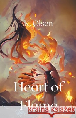 Heart of Flame K Olsen 9798201568825 K. Olsen - książka