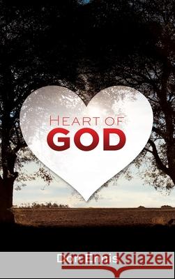 Heart of God Don Ennis 9781632217806 Xulon Press - książka