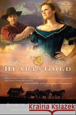 Heart of Gold Robin Lee Hatcher 9781410444790 Cengage Learning, Inc - książka
