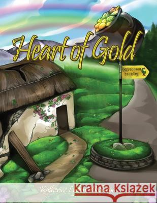 Heart of Gold Katherine Lydon Wollaston 9781480937284 Dorrance Publishing Co. - książka