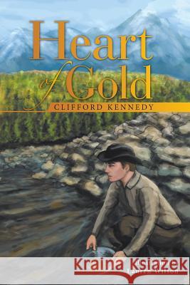 Heart of Gold Clifford Kennedy, Lauren Wilson (Nhs Lothian) 9781546253051 Authorhouse - książka