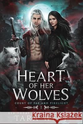 Heart of Her Wolves Tara West   9798377974277 Independently Published - książka