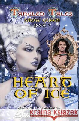 Heart of Ice (Snow Queen) Elizabeth Rose 9781985725300 Createspace Independent Publishing Platform - książka