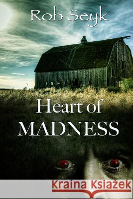 Heart of Madness Rob Seyk Dave Field Gemini Judson 9781611605044 Whiskey Creek Press - książka