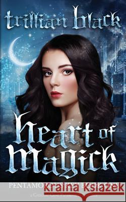 Heart of Magick: The Pentamorous Key Book One Black Trillian 9781944469030 Geek Girl Books - książka