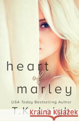 Heart of Marley T. K. Leigh 9780998659688 Tracy Kellam - książka