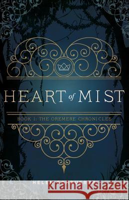 Heart of Mist Helen Scheuerer 9780994165541 Not Avail - książka
