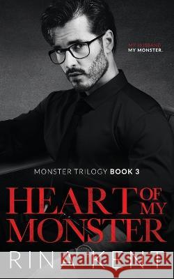 Heart of My Monster: A Dark Mafia Romance Rina Kent 9781685451035 Blackthorn Books - książka