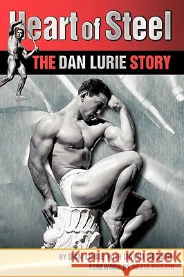 Heart of Steel: The Dan Lurie Story Dan Lurie 9781434385451 Authorhouse - książka