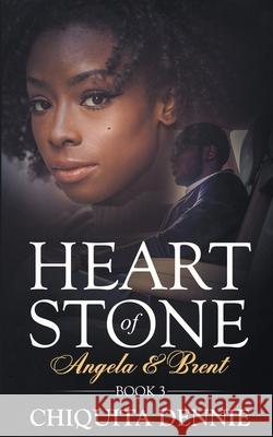 Heart of Stone Book 3 (Angela &Brent) (Heart of Stone Series) Chiquita Dennie 9781393773207 34publishing Company - książka