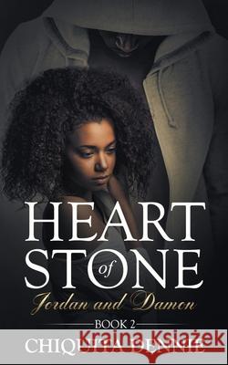 Heart of Stone Series Book 2 Jordan&Damon Chiquita Dennie 9781393275275 Chiquita Dennie - książka