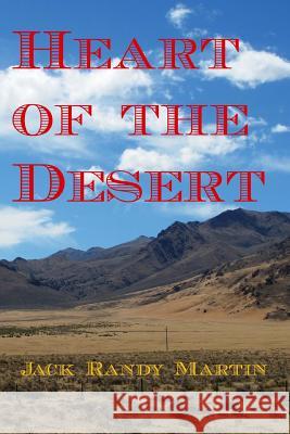 Heart of the Desert Jack Randy Martin 9781496003997 Createspace - książka