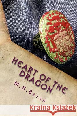 Heart of the Dragon M. H. Bryan 9781532929489 Createspace Independent Publishing Platform - książka