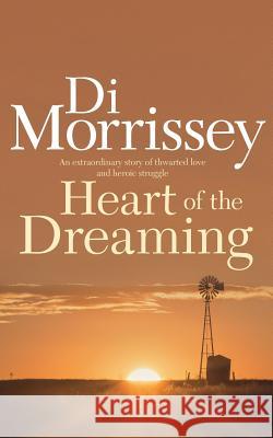 Heart of the Dreaming Di Morrissey 9781250053428 Pan MacMillan - książka