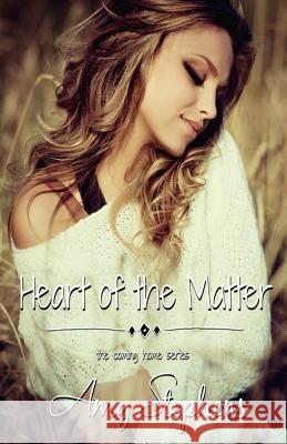 Heart of the Matter Amy Stephens 9781530441846 Createspace Independent Publishing Platform - książka