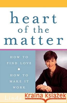 Heart of the Matter: How to Find Love, How to Make It Work Linda, MD Austin 9780743437721 Simon & Schuster - książka